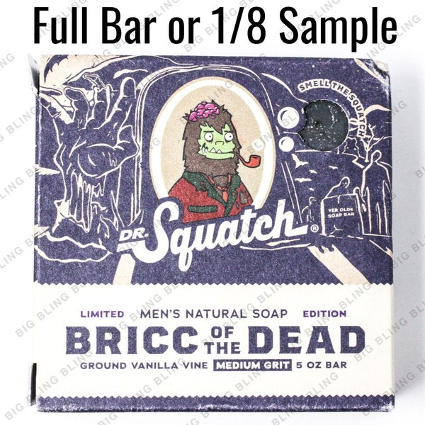 NEW Dr Squatch Soap - Bricc of the Dead - 1/8 Samples or Full Bars - SAME Day Ship by Noon & Tracking - USA
