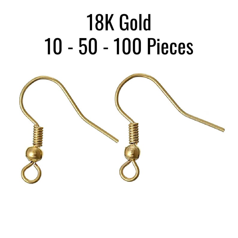 REAL 18K Gold Earring Hooks BEWARE of Fakes Spring and Ball 18x18mm Copper Material 10 50 or 100 Pieces From USA EF113 image 1