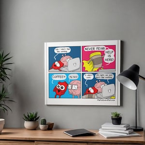 May include: A four-panel comic print featuring a red heart character and a pink brain character. The text reads: Ugh, I don't feel like working, NEVER FEAR! HELP IS HERE!, COFFEE?!, My hero!, It didn't work, and Oh right, we just don't like working.