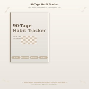 Może przedstawiać: Cyfrowy tracker nawyków zatytułowany "90-Tage Habit Tracker" w języku niemieckim. Okładka jest jasnobeżowa z tytułem w dużych, ciemnych literach. Zawiera siatkę do śledzenia nawyków oraz frazy "Baue Gew die dein L" i "Tracke täglich, reflektiere wöchentlich, erreiche deine Ziele."