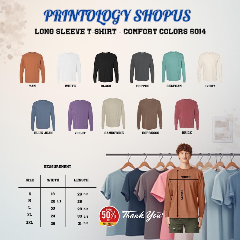 May include: A product image showcasing a variety of long-sleeve t-shirts in various colors, including Yam, White, Black, Pepper, Seafoam, Ivory, Blue Jean, Violet, Sandstone, Espresso, and Brick. The image also includes a size chart with measurements in inches and the text "PRINTOLOGY SHOPUS".