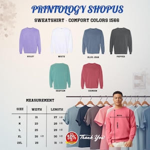 May include: A product image showcasing a variety of sweatshirts in different colors, including violet, white, blue jean, pepper, seafoam, and crimson. The image also displays a size chart with measurements in inches, and the text "PRINTOLOGY SHOPUS".