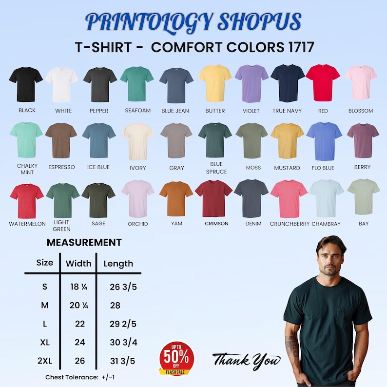 May include: A display of t-shirts in various colors, including black, white, and red. The image includes a size chart with measurements in inches and a man wearing a dark green t-shirt. Text on the image reads "Printology Shopus" and "Comfort Colors 1717".