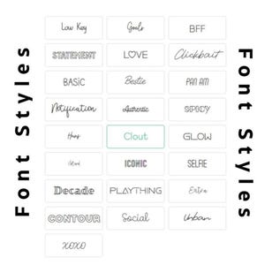 May include: An image displaying a range of font styles, each within a rectangular frame. The words include "Low Key," "Goals," "BFF," "Statement," "Love," and "Clickbait." The text "Font Styles" is written vertically on both sides.
