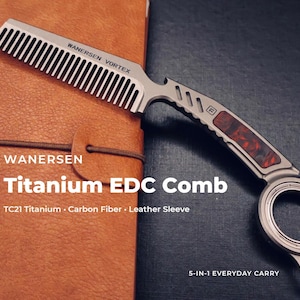 Peigne EDC titane VORTEX WANERSEN | Peigne à barbe et cheveux en titane TC21 | Ouvre-bouteille essoreuse brise-verre | Cadeau de peigne de poche en fibre de carbone
