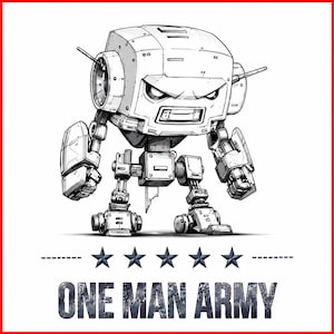 Pode incluir: Uma ilustração em preto e branco de um robô quadrado de aspeto agressivo com cabeça cúbica, membros mecânicos e antenas. Abaixo do robô estão cinco estrelas escuras e o texto em negrito que diz ONE MAN ARMY.