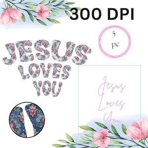 Puede incluir: Un diseño digital con las palabras "JESUS LOVES YOU" en una fuente decorativa. Las letras tienen un patrón floral en rosa y gris. La imagen también incluye detalles florales, el texto "300 DPI" y el texto "5 pc".