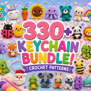 330+ Amigurumi Keychain Patterns Bundle | Crochet Keychain Amigurumi Patterns Bundle | Beginner to Advanced (PDF Digital Download)
