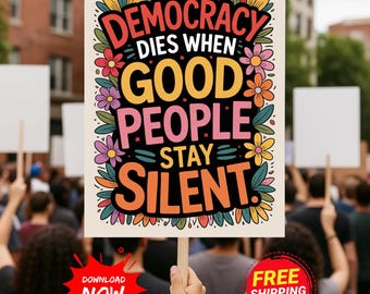Póster de protesta "La democracia muere cuando la gente buena permanece en silencio"