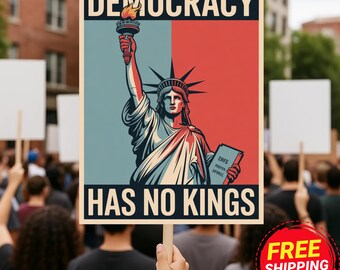 Cartel de protesta "La democracia no tiene reyes", cartel de manifestación antimonárquica, cartel de la Estatua de la Libertad por la democracia, pancarta de protesta política