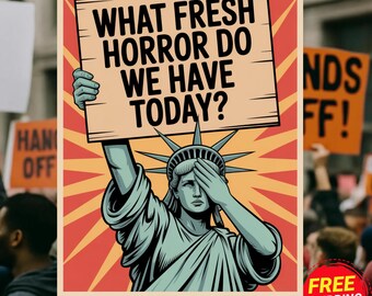 ¿Qué nuevo horror tenemos hoy? Divertido cartel de protesta, letrero político.