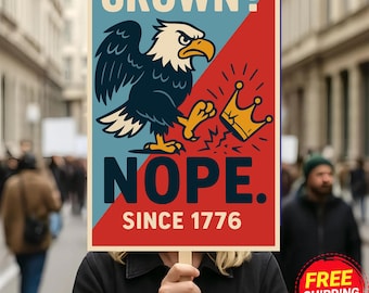 Cartel de protesta "No a la Corona desde 1776", cartel de la manifestación "No a los Reyes en América", cartel de protesta contra la monarquía, cartel de activista patriótico por la democracia