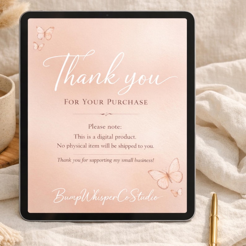 May include: A digital tablet displays a soft peach-colored graphic with the words "Thank you" in elegant script. The text "FOR YOUR PURCHASE" is below, along with a note about the digital product. Butterfly illustrations and the shop name are also visible.