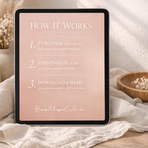May include: A digital tablet displays a baby announcement template with the text "HOW IT WORKS." The steps are: purchase, personalize with details and photo, and download & share. The logo "BumpWhisperCoStudio" is at the bottom.