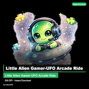 May include: A cartoon image of a green alien with a headset and controller in a UFO. The alien has big blue eyes and is smiling. The image includes the text "Little Alien Gamer-UFO Arcade Ride".