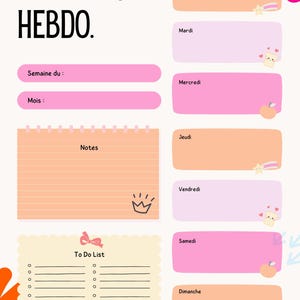 Peut inclure: Un planificateur hebdomadaire avec le titre "PLANNING HEBDO". Il comprend des sections pour la semaine, le mois, les notes et une liste de tâches. Les jours de la semaine sont dans des cases roses et pêche. Des coeurs et des noeuds décoratifs sont inclus.
