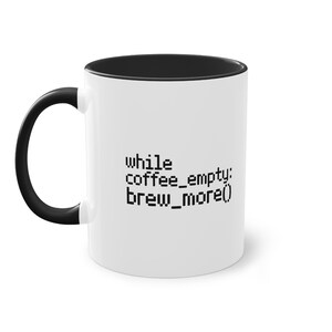 Python Developer Mug - While Coffee Empty Brew More - Tazza Programmatore Python - Funny Coding Gift - Minimalist Tech Cup by AFKStoreIT immagine 4
