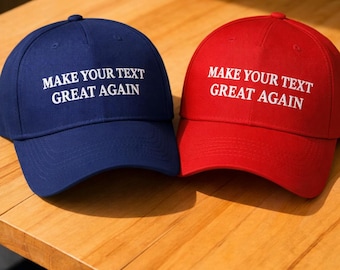 Custom Make Your Text Great Again Hat, Embroidered MAGA Baseball Cap, Funny Political Dad Gift, Trump Parody Hat, Unisex Cap for Men Women