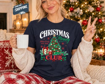 Christmas Morning Club Shirt, Personalized Family Name Christmas 2026 Tee, Matching Holiday Group Shirt, Family Xmas Trip Top, Festive Gift
