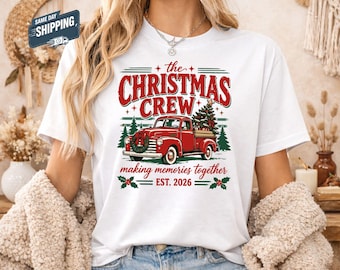 The Christmas Crew Shirt, Vintage Red Truck Christmas Tree Tee, Est 2026 Making Memories Together Family Xmas T-Shirt, Retro Holiday Gifts