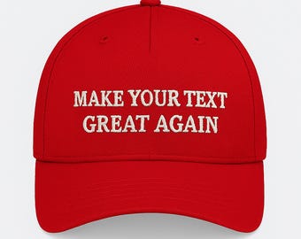 Make Your Text Great Again Hat, Custom Embroidered MAGA Baseball Cap, Funny Political Parody Dad Gift Hat, Personalised Womens Trump Red Hat