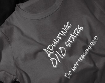 Adulting: Do Not Recommend T-Shirt | Humorous Script Graphic