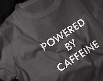 Powered By Caffeine T-Shirt | Coffee Lover Tee