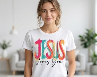 Jesus Loves You T-Shirt | Christian Faith Apparel, Religious Tee