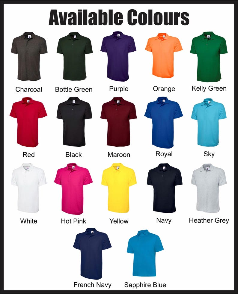 May include: A selection of polo shirts in a range of colours, such as charcoal, bottle green, purple, orange, and kelly green. The image also displays red, black, maroon, royal, sky, white, hot pink, yellow, navy, heather grey, french navy, and sapphire blue polo shirts.