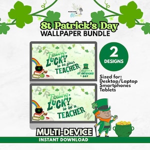 May include: A digital St. Patrick's Day wallpaper bundle with two designs. The design includes a leprechaun, a pot of gold, and the text "Feeling Lucky to be your Teacher." The bundle is sized for desktops, laptops, smartphones, and tablets.