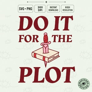 ストーリーのためにやる PNG SVG BookTok リーダー シャツ デザイン ロマンティック ファンタジー Cricut ファイル ダーク ロマンス DTF 転写 本好きへのギフト