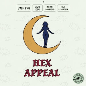 Witchy Shirt Design PNG, Celestial Crescent Moon SVG, Hex Appeal Goddess, Divine Feminine Magic, Boho Mystical Art, Spooky Halloween Witch