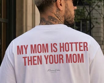 Ma mère est plus sexy que la tienne | Comfort Colors, T-shirt drôle pour maman, Cadeau de maman, T-shirt gag, T-shirt meme, Cadeau pour maman, T-shirt maman sexy, Y2K