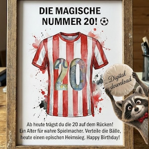 Puede incluir: Impresión enmarcada con un diseño de camiseta de fútbol a rayas rojas y blancas, con el número 20. El número 20 está relleno con un diseño colorido. El texto incluye "DIE MAGISCHE NUMMER 20!" y un mensaje de cumpleaños. Un mapache sostiene un letrero de "Digital download".
