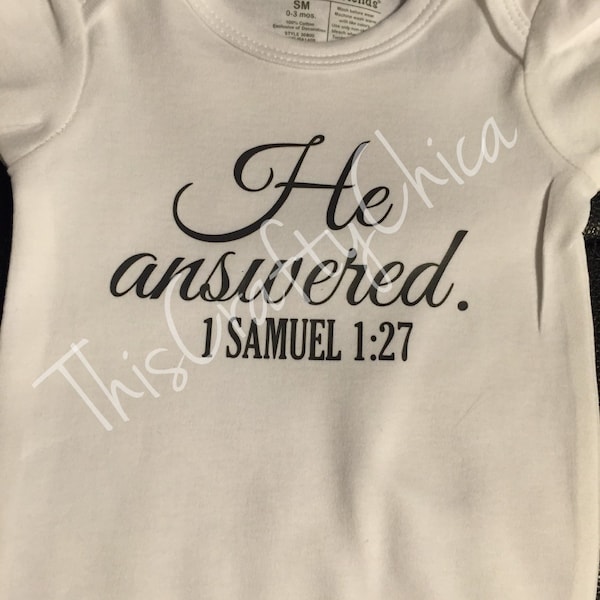 Personalized baby Creeper * He Answered * baby boy * baby girl * blessed * scripture * 1 Samuel 1:27 * prayer