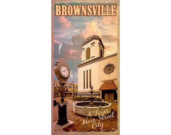 May include: Vintage style travel poster featuring a clock tower and fountain in Brownsville, Texas. The poster reads "Brownsville, A Texas Main Street City".