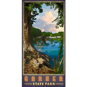 May include: A vintage-style travel poster for Garner State Park in Texas. The poster features a scenic view of a river with a canoe and two people paddling. The river is surrounded by lush green trees and a blue sky with white clouds. The text "GARNER STATE PARK" is printed in orange and brown letters at the bottom of the poster.