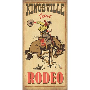 May include: A vintage-style poster advertising a rodeo in Kingsville, Texas. The poster features a cowboy riding a bucking bronco, with the words "Kingsville Texas Rodeo" in bold letters.
