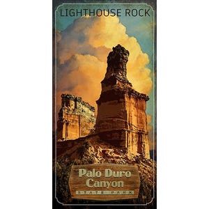 May include: Vertical poster featuring a landscape of Lighthouse Rock in Palo Duro Canyon State Park. The image shows a tall, brown rock formation under a sky with orange and blue hues. Text at the top reads "Lighthouse Rock" and at the bottom "Palo Duro Canyon State Park."