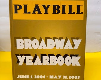 Playbill Broadway Yearbook June 1 2004 to May 31 2005 Hardcover Theater History