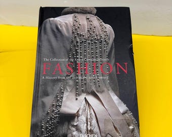 Fashion A History from the 18th to the 20th Century Kyoto Costume Institute Book