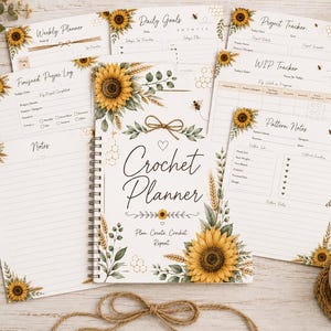 May include: A spiral-bound crochet planner with a sunflower and greenery design on the cover. The text reads Crochet Planner, Plan, Create, Crochet, Repeat. Surrounding the planner are loose pages for daily goals, weekly planning, project tracking, and notes.