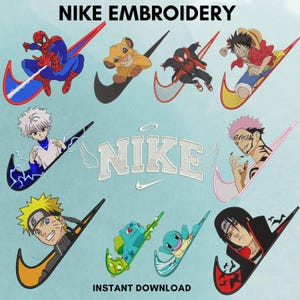 May include: A collection of Nike embroidery designs featuring popular cartoon characters such as Spider-Man, Simba, and Luffy. The designs are in the shape of the Nike swoosh logo. Text at the top reads "NIKE EMBROIDERY" and at the bottom "INSTANT DOWNLOAD".