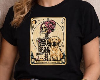 Labrador Retriever Mom Shirt, Gothic Tarot Dog Design, Skeleton Woman Art, Dog Lover Gift, Spooky Cute Labrador Tee