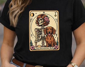 Dachshund Mom Shirt, Tarot Dog Shirt, Wiener Dog Skeleton Tee, Gothic Dog Mom T-Shirt, Dachshund Lover Gift