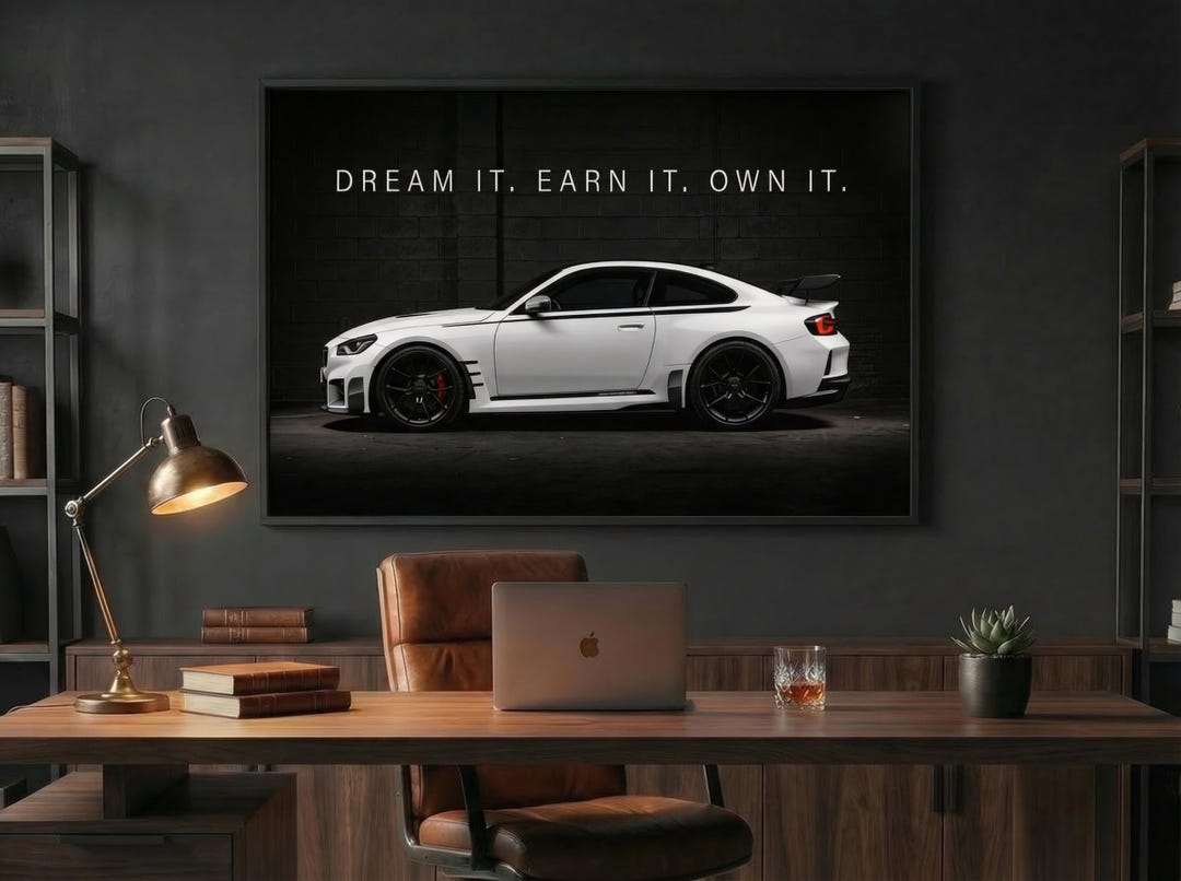 Motivational Car Wall Art | Dream It Earn It Own It Poster | Luxury ...