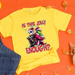 Is This Jolly Enough Shirt,Funny Grinch Xmas Tee,Jack Skellington Christmas Shirt,Holiday Movie Mashup Gift,Funny Xmas Top,Holiday Movie Tee image 7