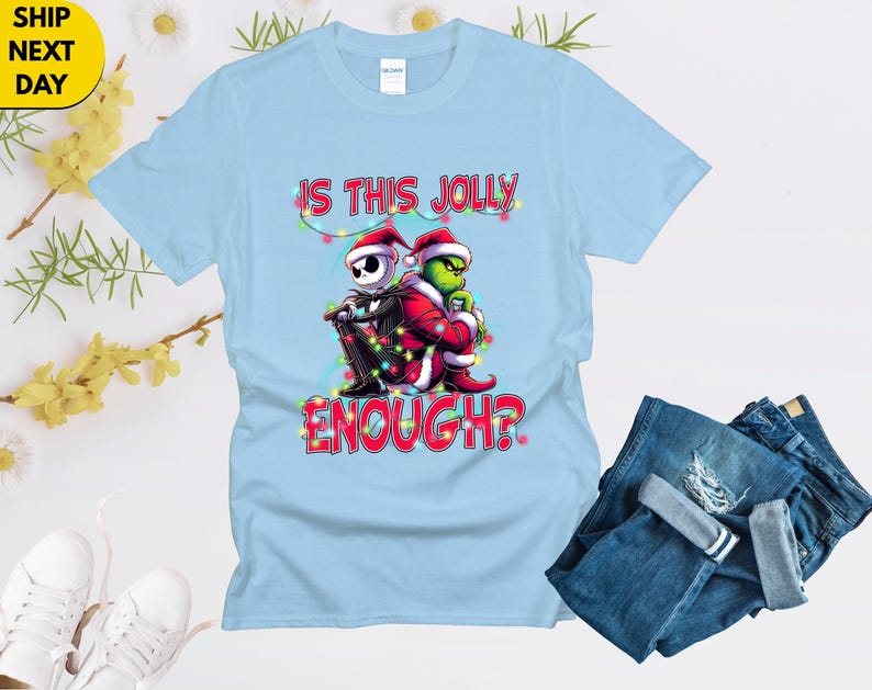 Is This Jolly Enough Shirt,Funny Grinch Xmas Tee,Jack Skellington Christmas Shirt,Holiday Movie Mashup Gift,Funny Xmas Top,Holiday Movie Tee image 3