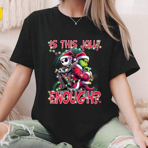 Is This Jolly Enough Shirt,Funny Grinch Xmas Tee,Jack Skellington Christmas Shirt,Holiday Movie Mashup Gift,Funny Xmas Top,Holiday Movie Tee image 1