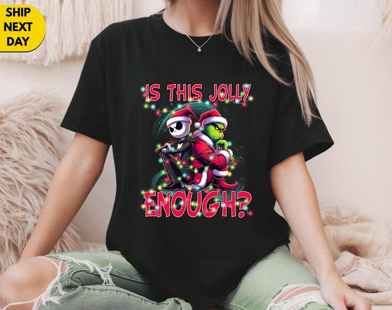 Is This Jolly Enough Shirt,Funny Grinch Xmas Tee,Jack Skellington Christmas Shirt,Holiday Movie Mashup Gift,Funny Xmas Top,Holiday Movie Tee image 1